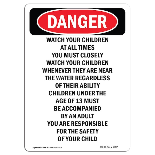 Signmission Safety Sign, OSHA Danger, 10" Height, Rigid Plastic, Portrait Watch Your Children At, Portrait OS-DS-P-710-V-1987 - main